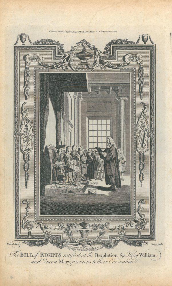 The Bill of Rights Ratified at the Revolution by King William and Queen Mary, Previous to Their Coronation by Samuel Wale