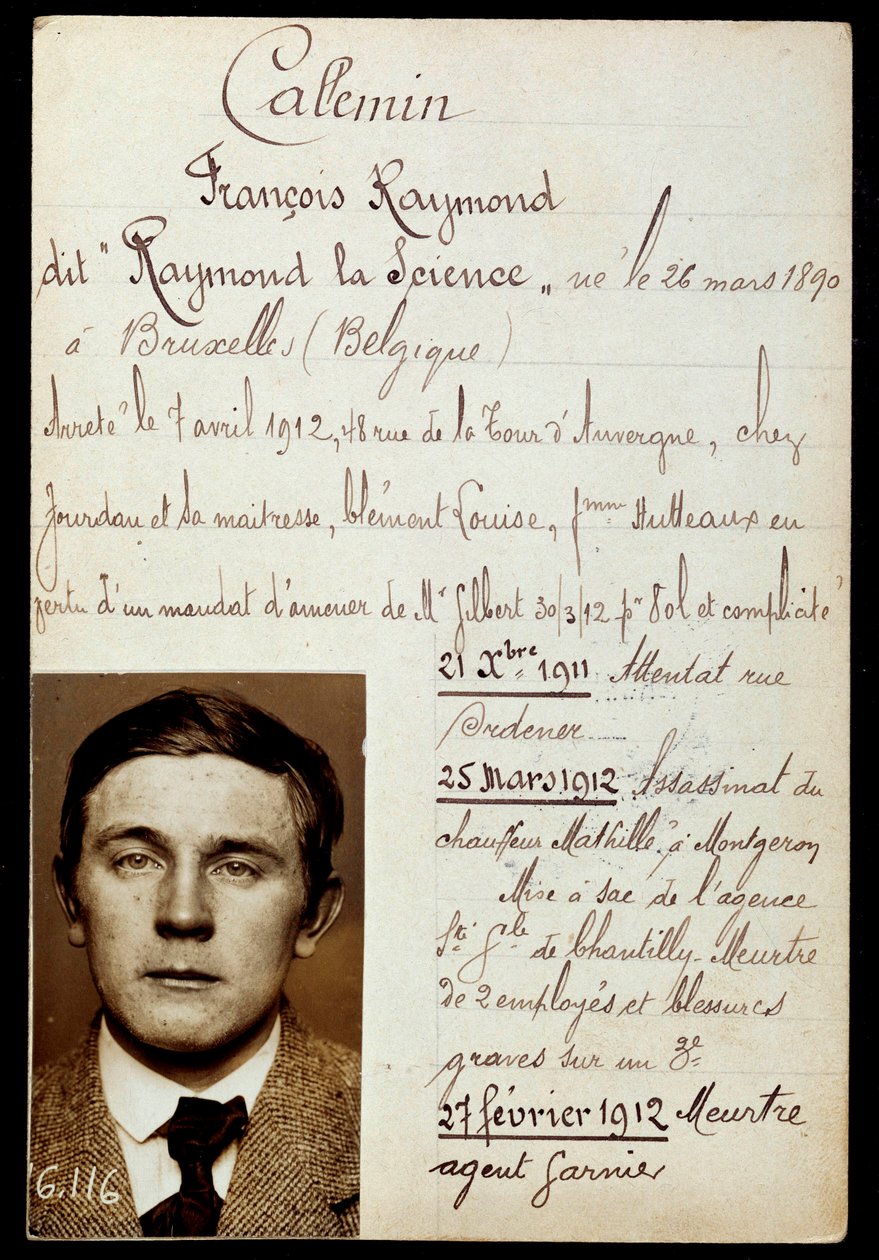 Police sheet of Raymond Callemin dit Raymond la Science (1890-1913), accomplice of Jules Bonnot with the list of his crimes by Anonymous Anonymous