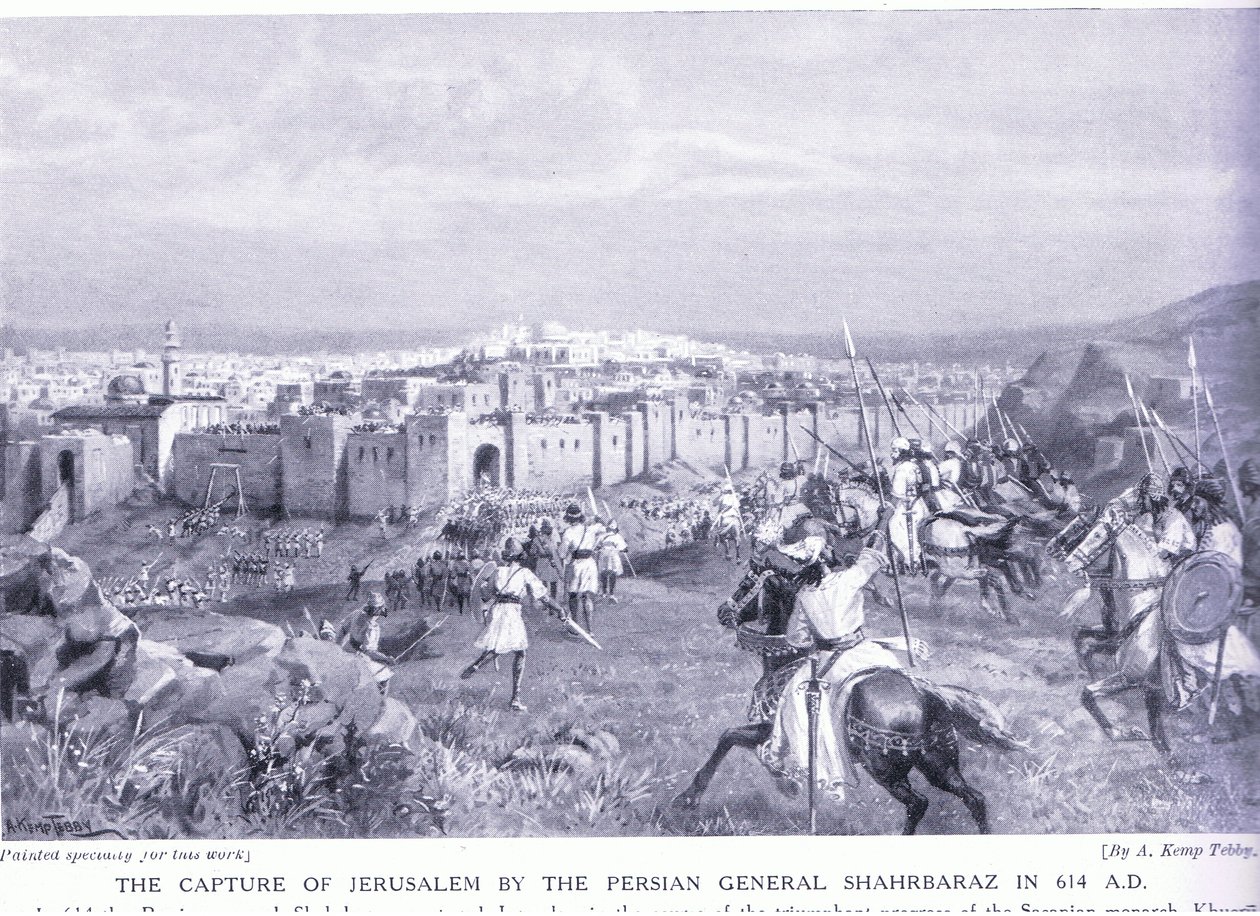 The Capture of Jerusalem by the Persian General Shahrbaraz (614 AD) by Arthur Kemp Tebby