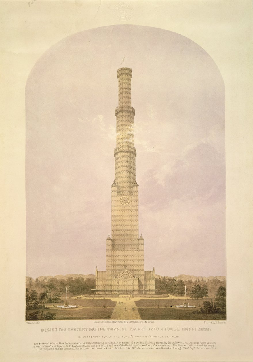 Design for Converting the Crystal Palace into a 1000 ft High Tower, pub. by Ackermann and Co., 1852 by Charles Burton