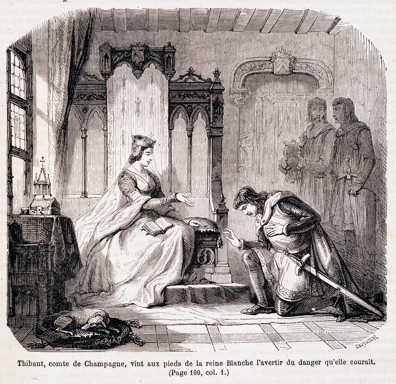 Thibaut, Count of Champagne, came to the feet of Queen Blanche of Castile to warn her of the danger she was running - in 