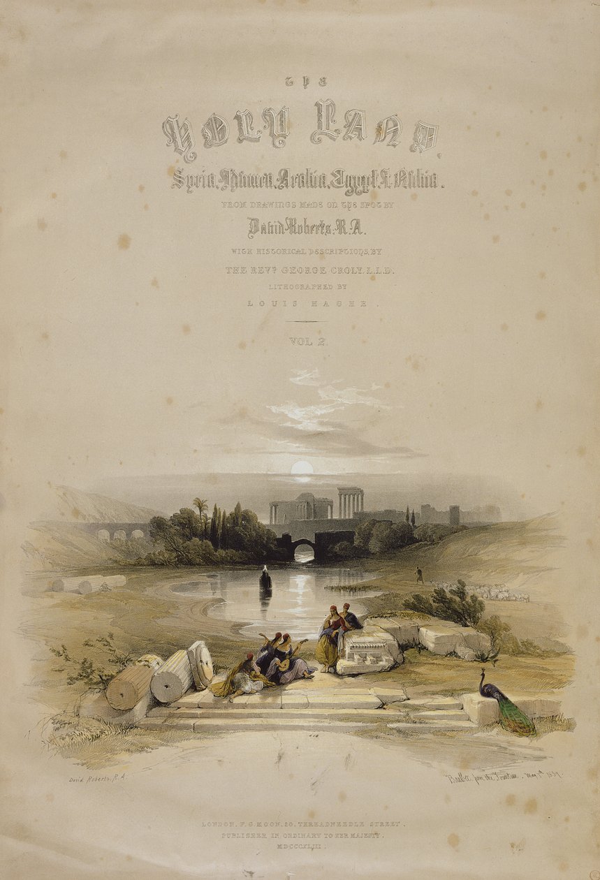 Baalbec from the Fountain, May 7th 1839, Title Page of Volume II of 