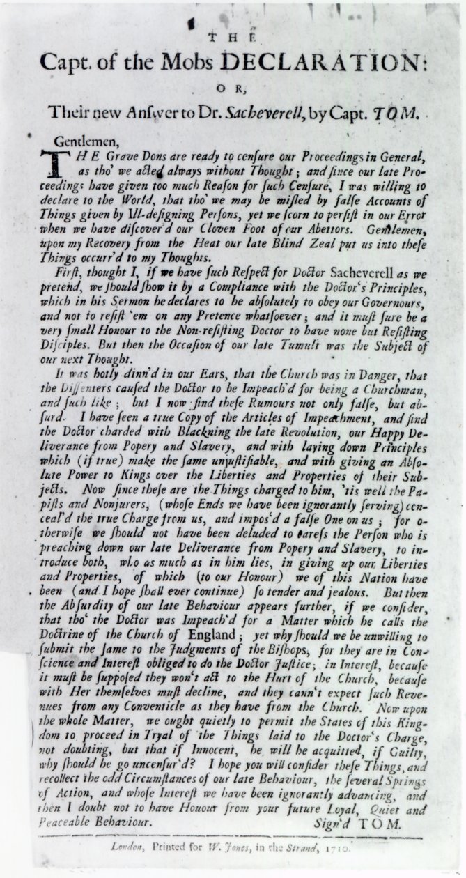 The Captain of the Mobs Declaration or, Their new Answer to Dr. Sacheverell, by Captain Tom, 1710 by English School