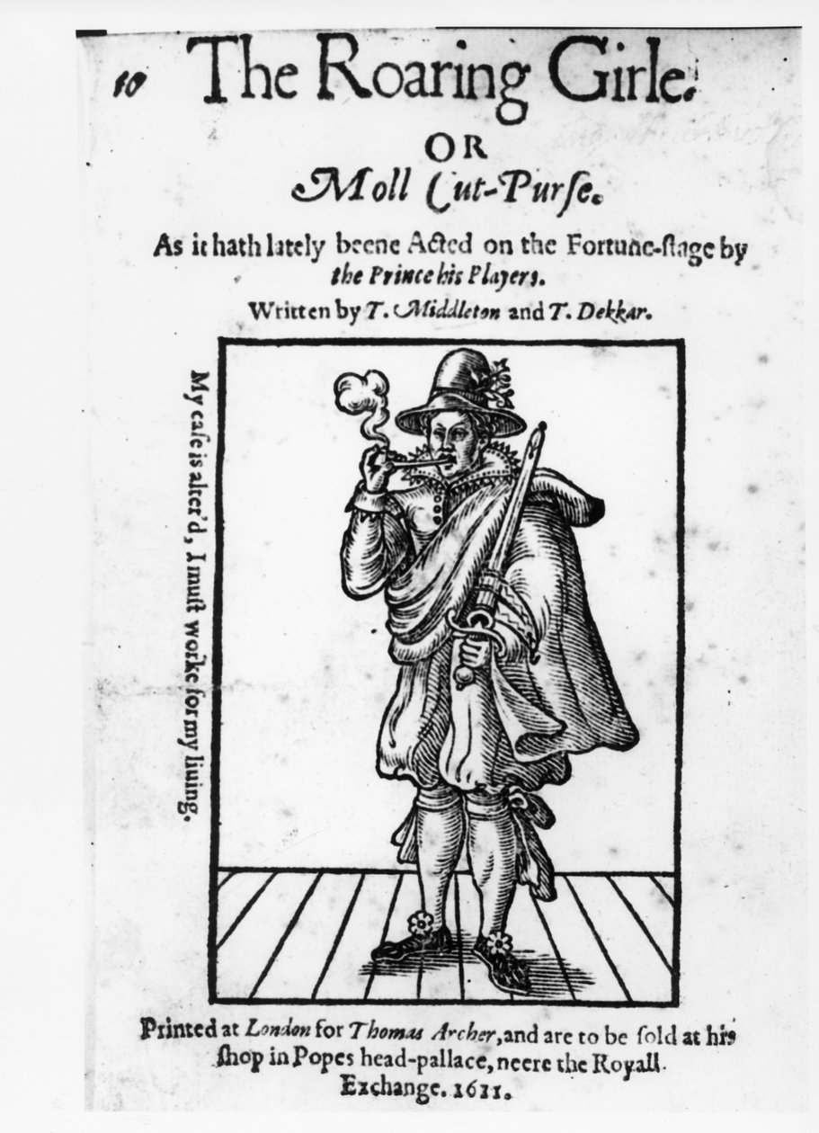 Frontispiece to The Roaring Girl or Moll Cut-Purse by Thomas Middleton and Thomas Dekker, 1611 by English School
