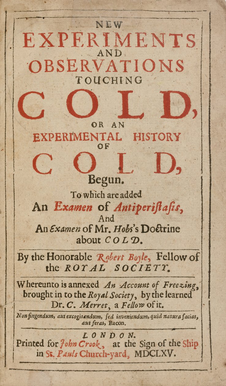 New Experiments and Observations touching Cold, or an Experimental History of Cold, by Robert Boyle by English School