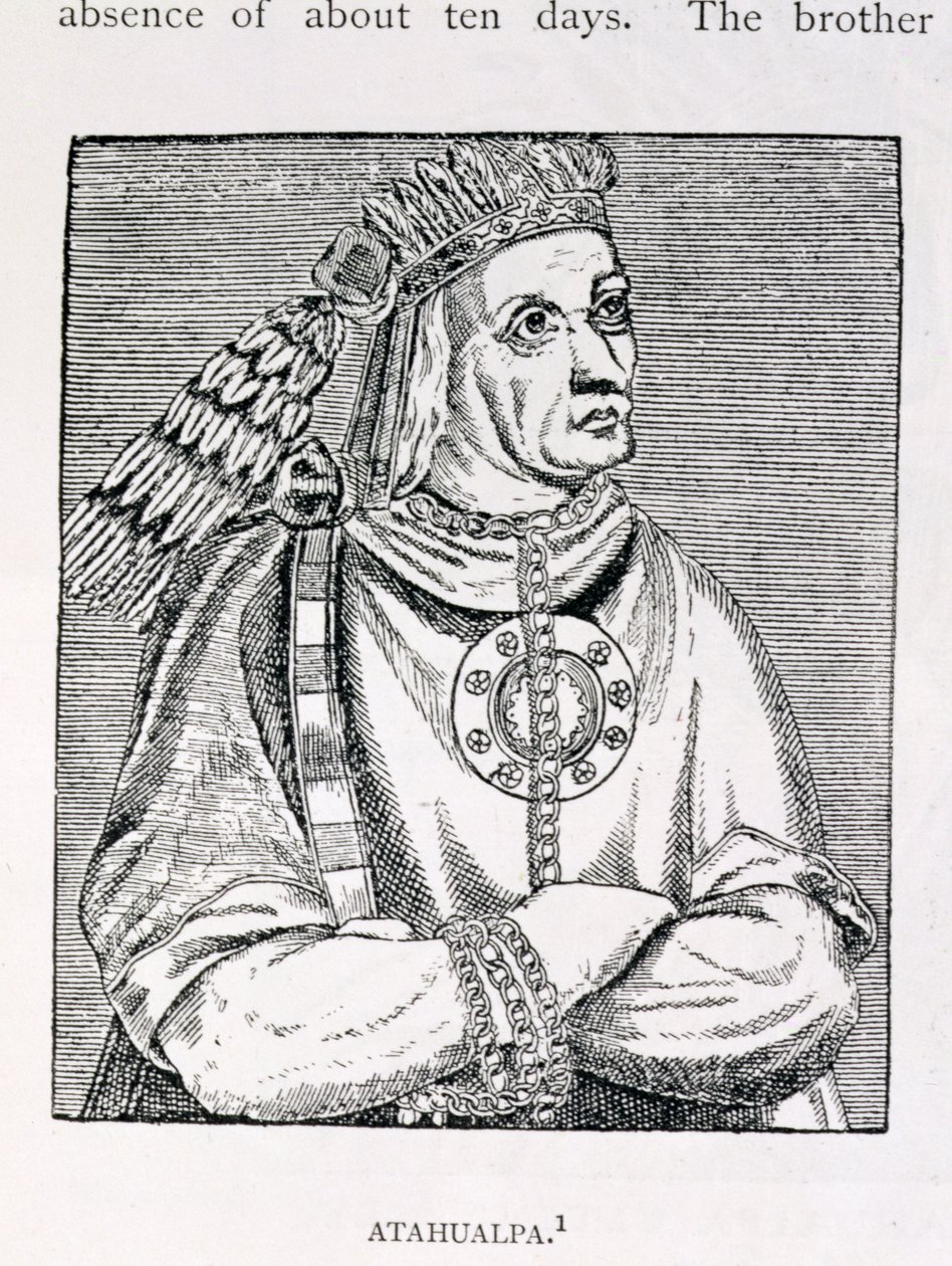 Portrait of the Last Inca Chief, Atahualpa, from 