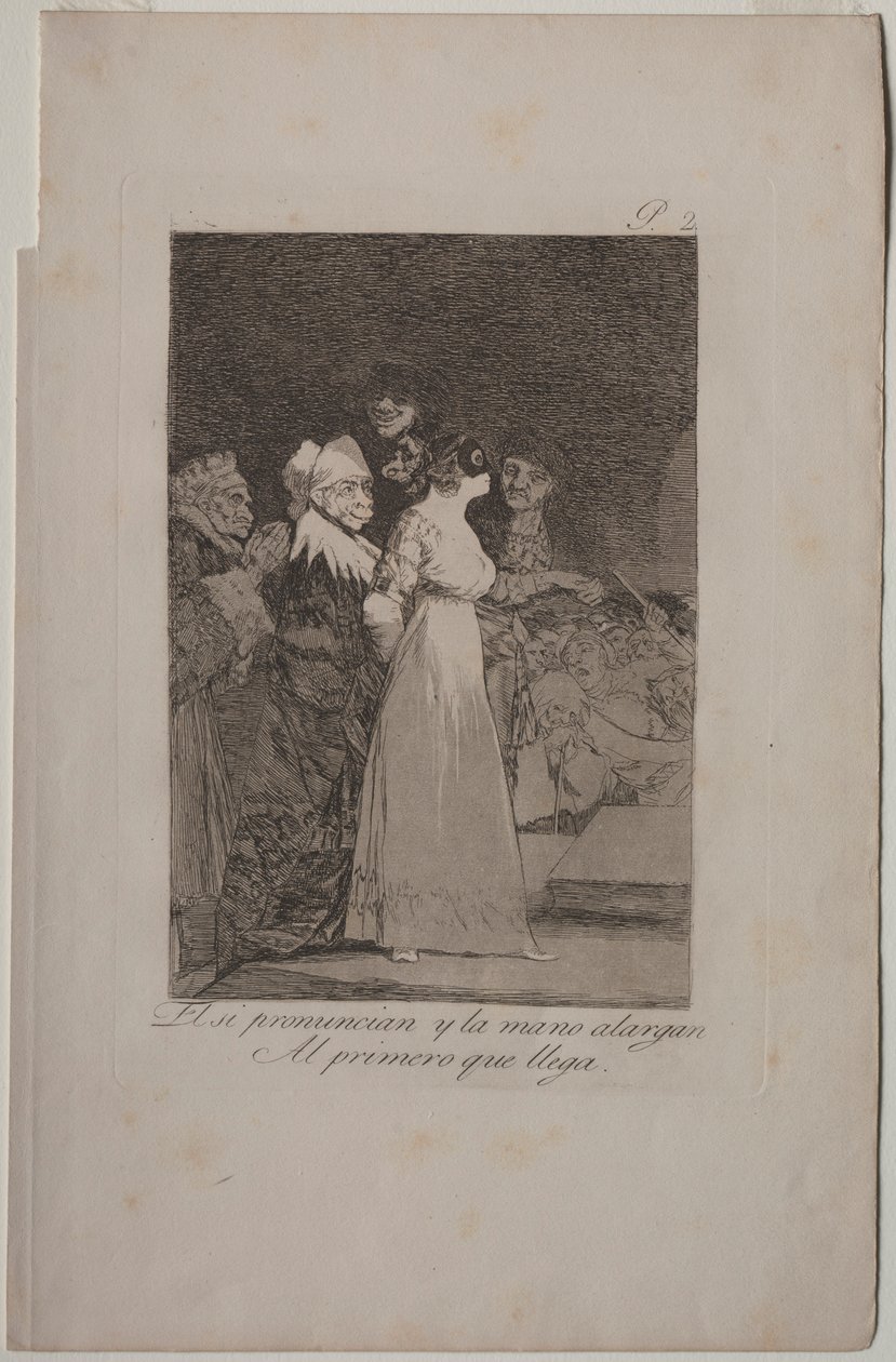 Caprichos: They Say, Yes and Give Their Hand to the First Comer by Francisco de Goya