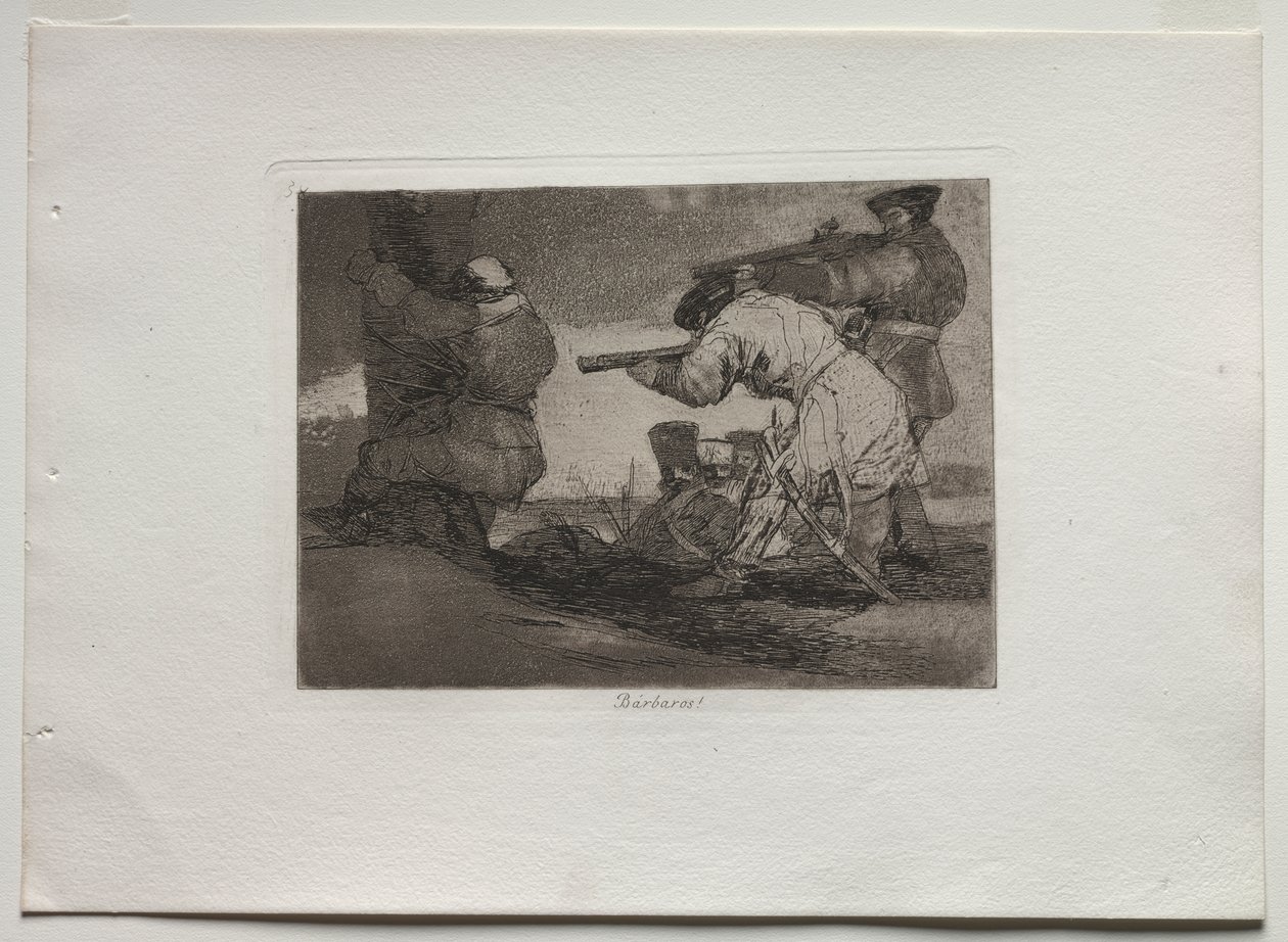 Disasters of War: Barbarians! by Francisco de Goya