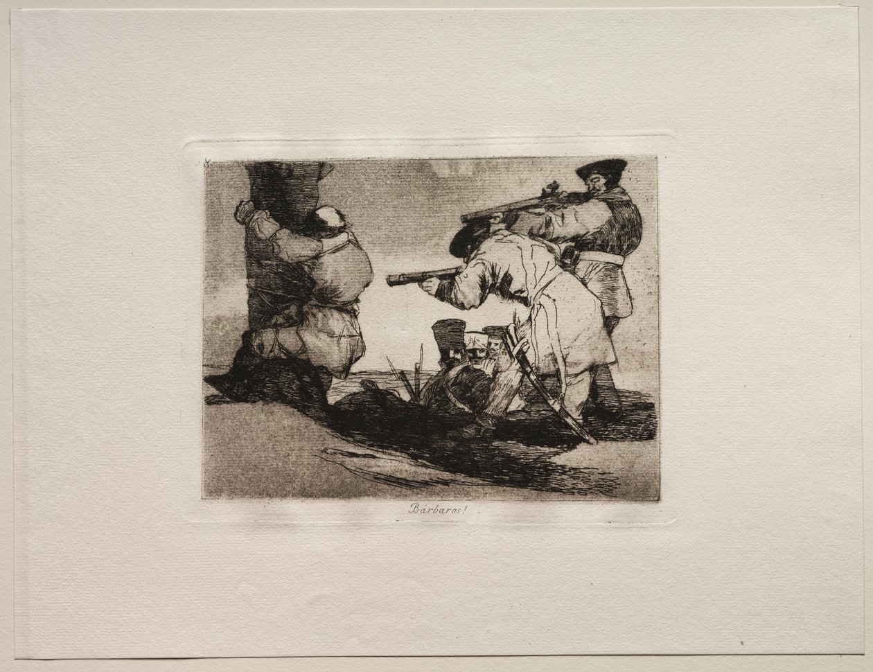 The Horrors of War: Barbarians! by Francisco de Goya