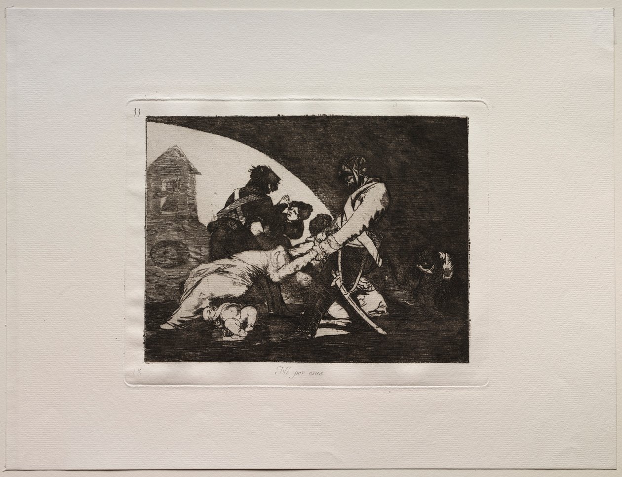 The Horrors of War: Neither Do These by Francisco de Goya