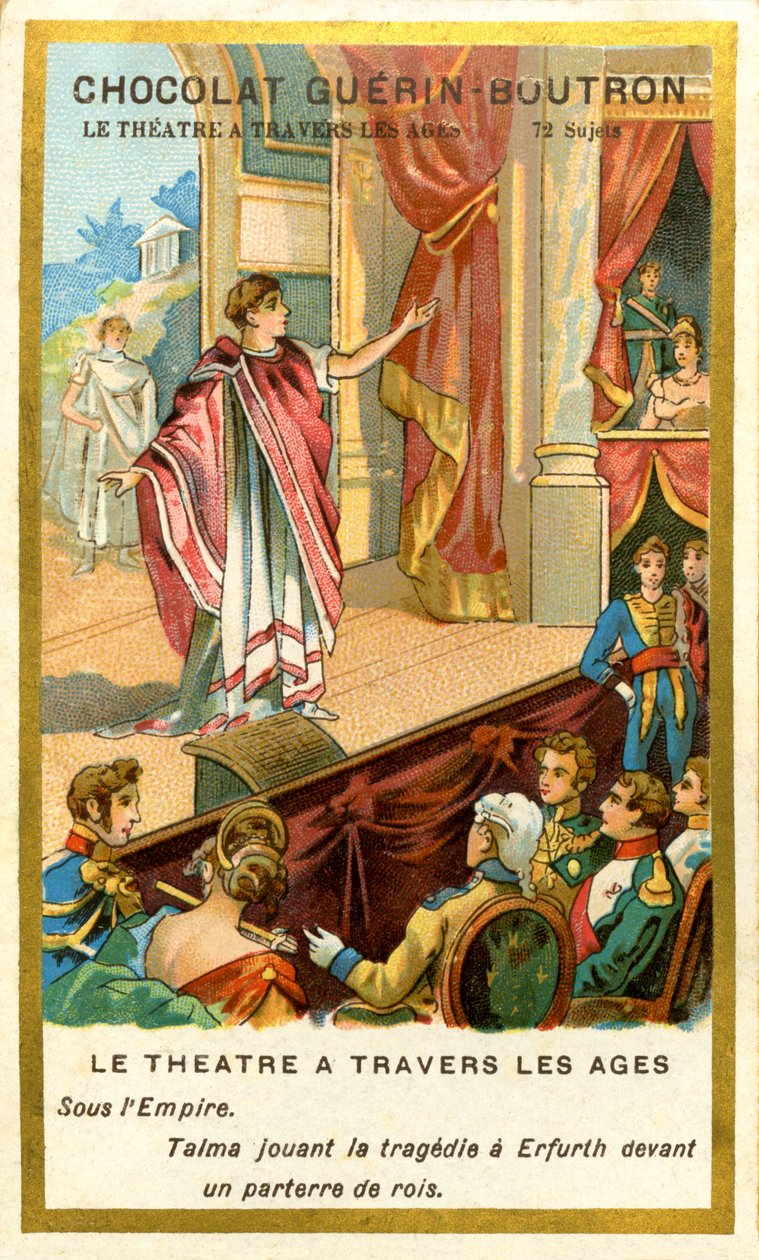 Advertising Chromolithography of Chocolates Guerin Boutron, The Theater Through the Ages, 72 Subjects, Under the Talma Empire Playing Tragedy at Erfurth in Front of a Pit of Kings by French School