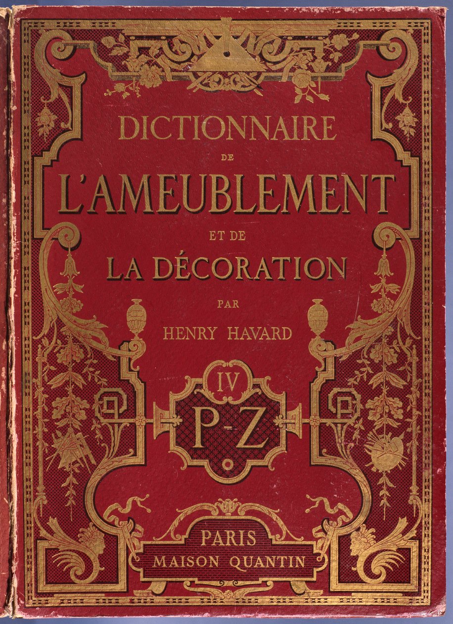 Front Cover of Dictionnaire de Lameublement et de la Decoration by Henry Havard, Volume 4, P-Z by French School
