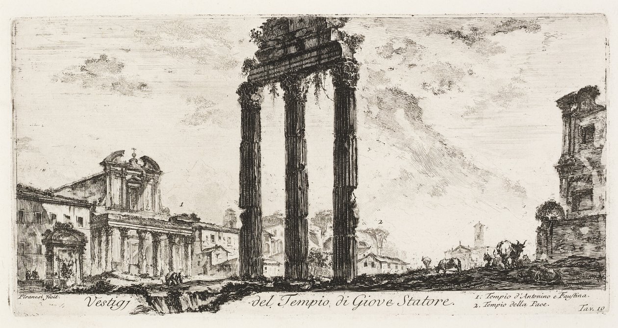 Ruins of the Temple of Jupiter Stator [Jupiter the Supporter]. 1. Temple of Antoninus and Faustina. 2. Temple of Peace, Plate 10 from Some Views of Triumphal Arches and Other Monuments by Giovanni Battista Piranesi