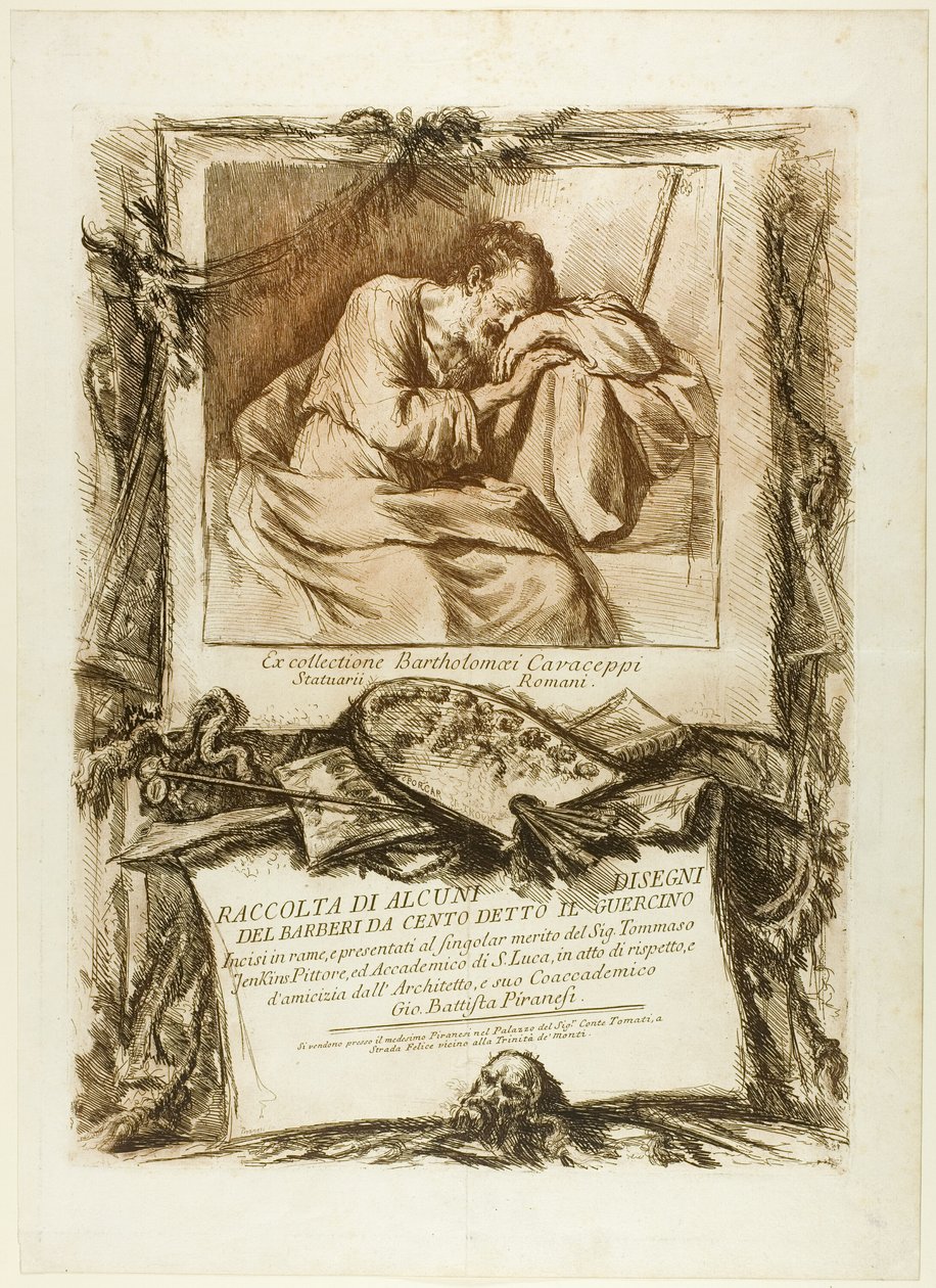 Title Page: Collection of several drawings engraved after Barbieri da Cento (known as Guercino) engraved on copper and presented to Thomas Jenkins, painter and member of the Academy of St. Luke, out of respect and friendship from his fellow member, the arc by Giovanni Battista Piranesi