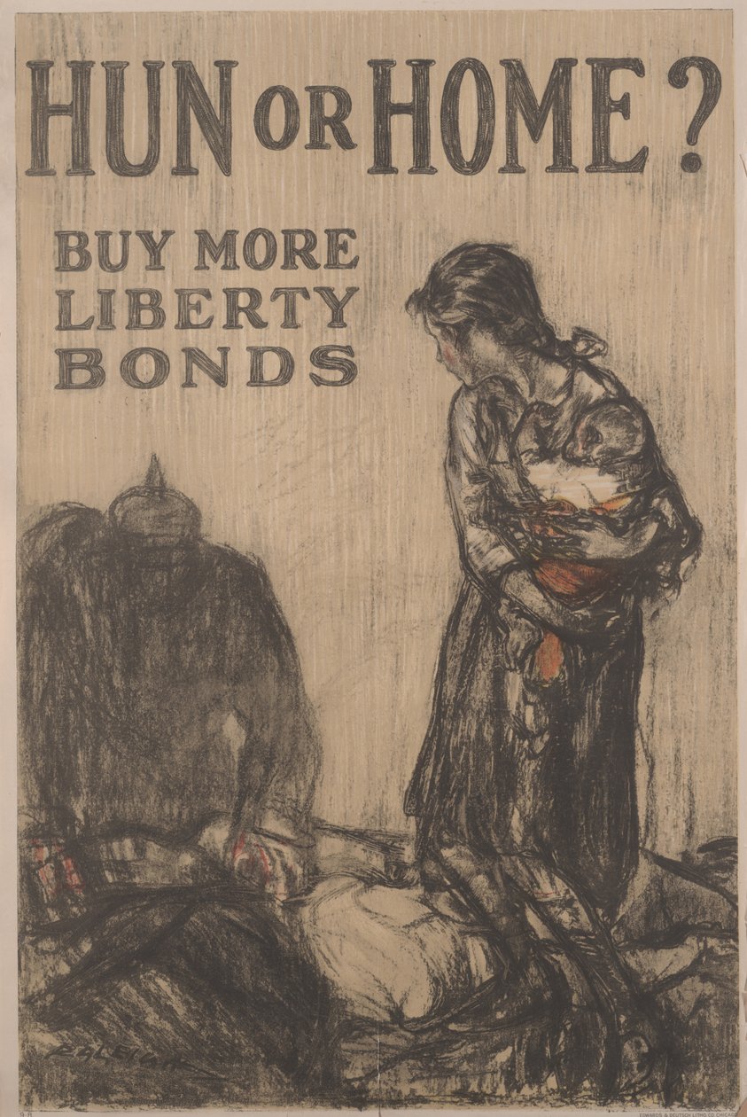 Hun or Home? Buy More Liberty Bonds by Henry Patrick Raleigh