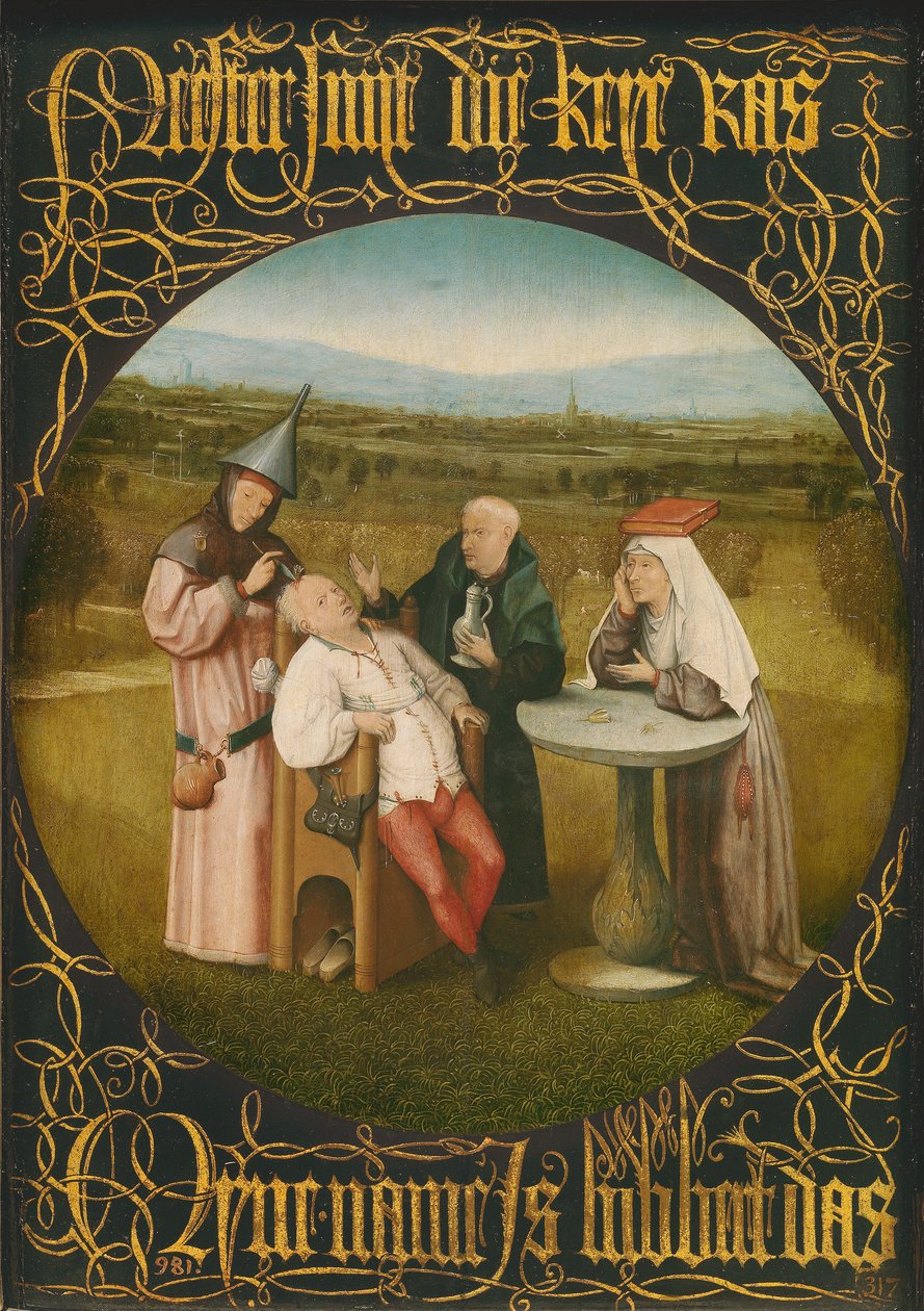The Cure of Folly, c.1494 by Hieronymus Bosch