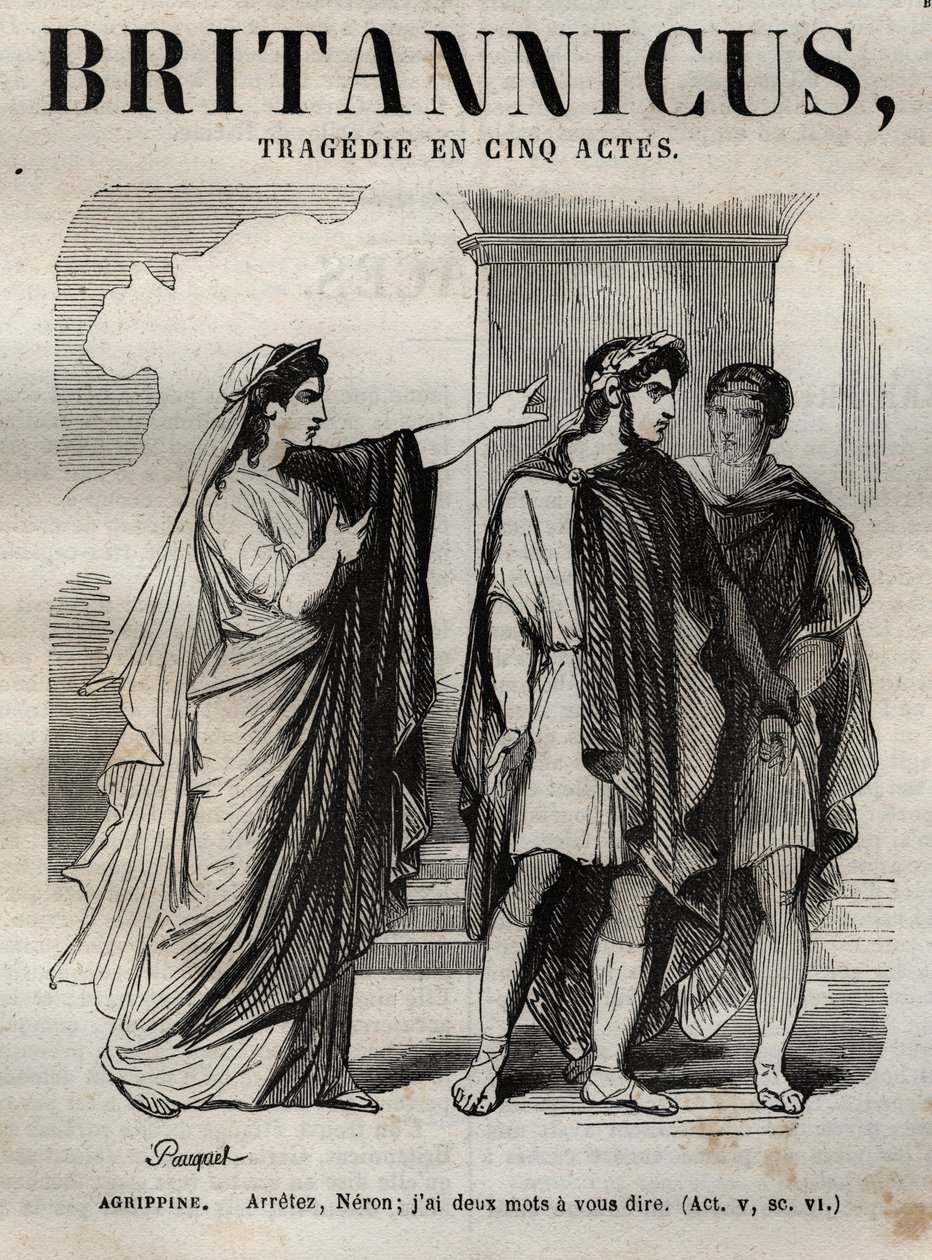 Agrippine. Stop Neron, I have two words to tell you - Britannicus tragedy in five acts - engraving in Works of Jean Racine illustrated by Pauquet and notice by Emile de La Bedolliere - 1851 by Hippolyte Louis Pauquet