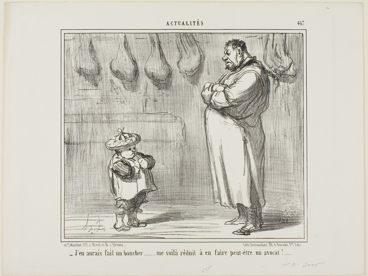 I would have so much loved to make him a butcher too... now I am forced to make him a lawyer, plate 467 from Actualités by Honoré Victorin Daumier