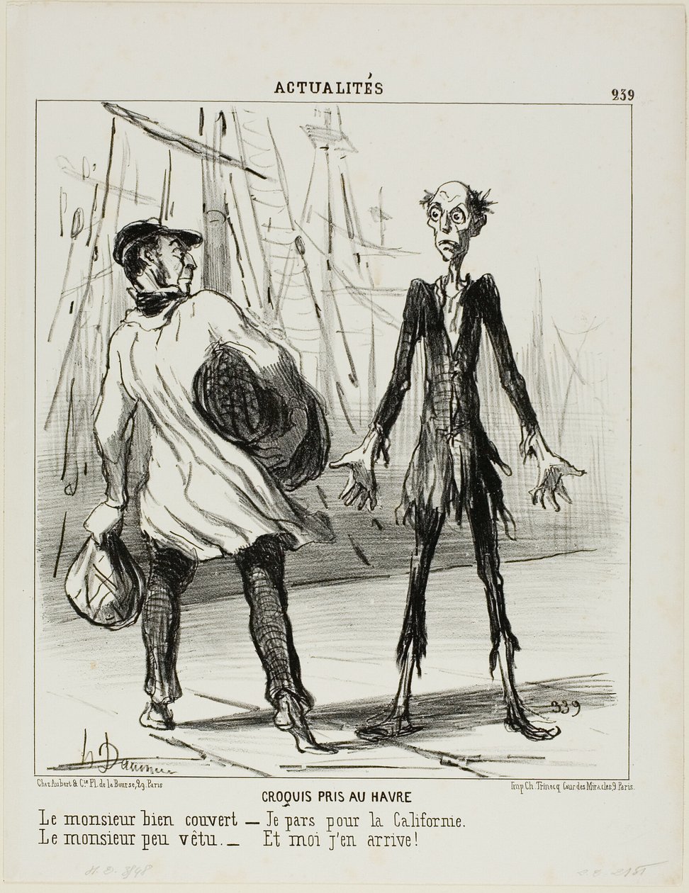 Sketches From Le Havre. The well dressed gentleman: "- I am leaving for California." The poorly dressed gentleman: "- That