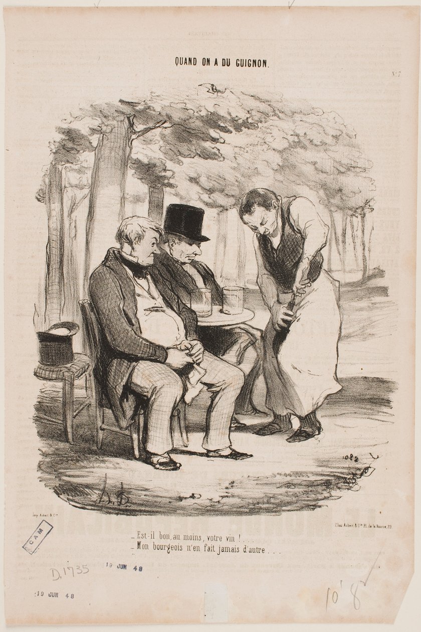 – Is your wine good at least? – My master never makes any other kind. by Honoré Daumier