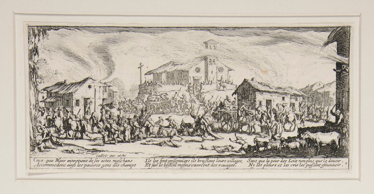 The Great Miseries of War: No. 7 - Pillage and Burning of D by Jacques Callot