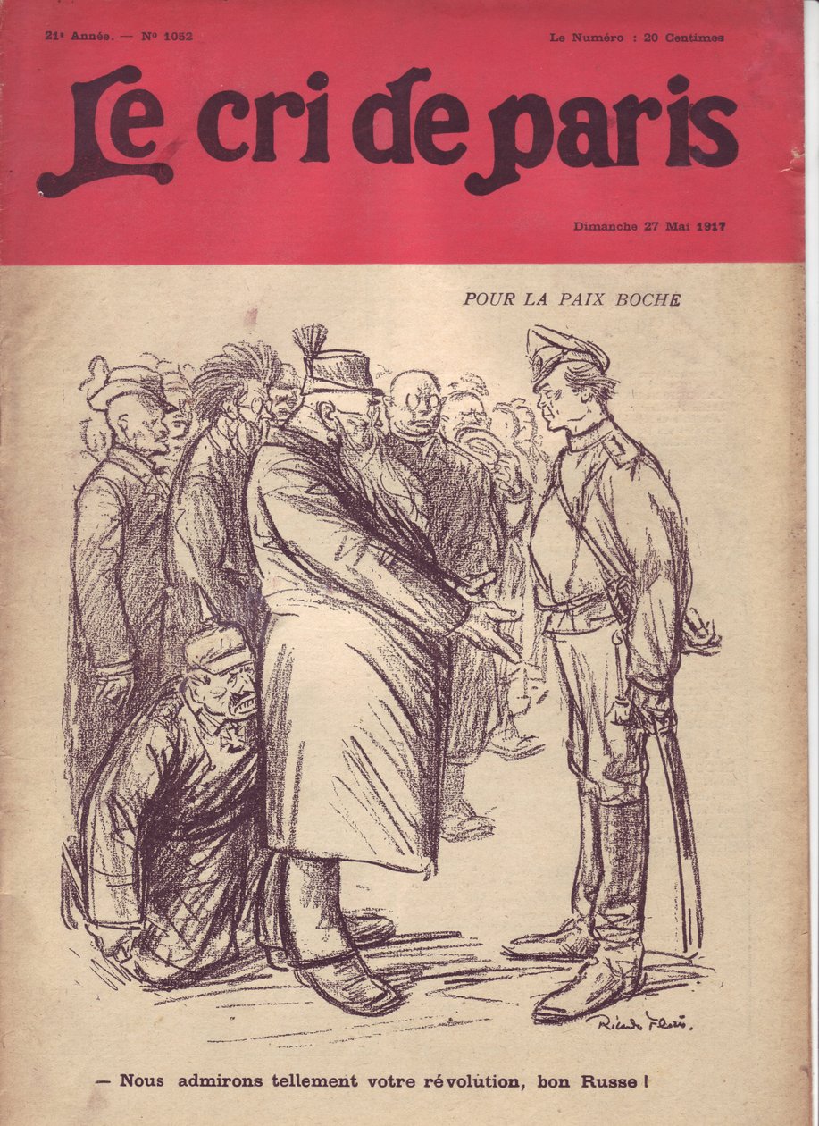 Illustration by Ricardo Flores for the Cover of The Cry of Paris, 27/05/17 - For Peace Boche "We Admire So Much Your Revolution, Good Russian" - War of 14-18, Russia, Germany Prussia, Russian Revolution of 1917, Peace, Kops - Soldiers, Civilians by Ricardo Flores
