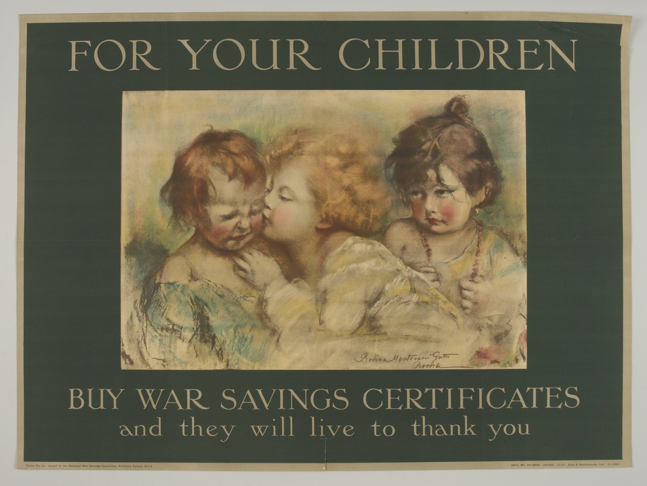 For Your Children. Buy War Savings Certificates and they will live to thank you by Rosina Mantovari (after) Gutti