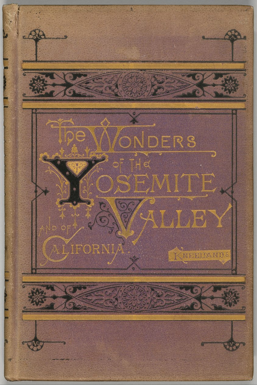 The Wonders of the Yosemite Valley and of California by Samuel Kneeland