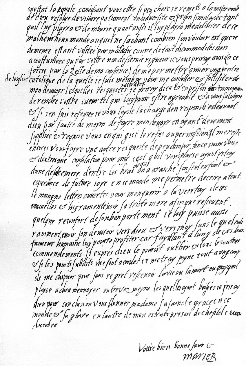 Letter from Mary Queen of Scots while in prison at Sheffield to Queen Elizabeth I of England, praying to be allowed to confer with one of her French servants, to have the consolation of being permitted a Catholic priest, and to be able to correspond openly by Unbekannt