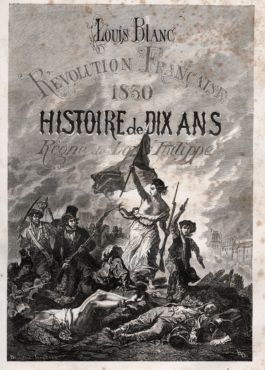 Louis Blanc - French Revolution 1830 History of ten years - reign of Louis-Philippe (Delacroix, Eugene - Liberty Leading the People) by Unknown artist