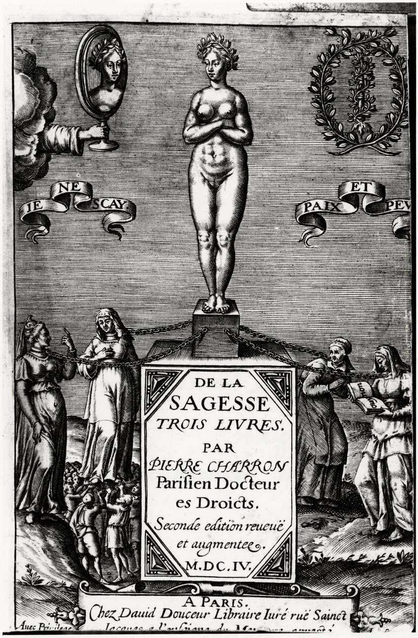 Of Wisdom, Three Books by Pierre Charron (1541-1603) by Unknown artist