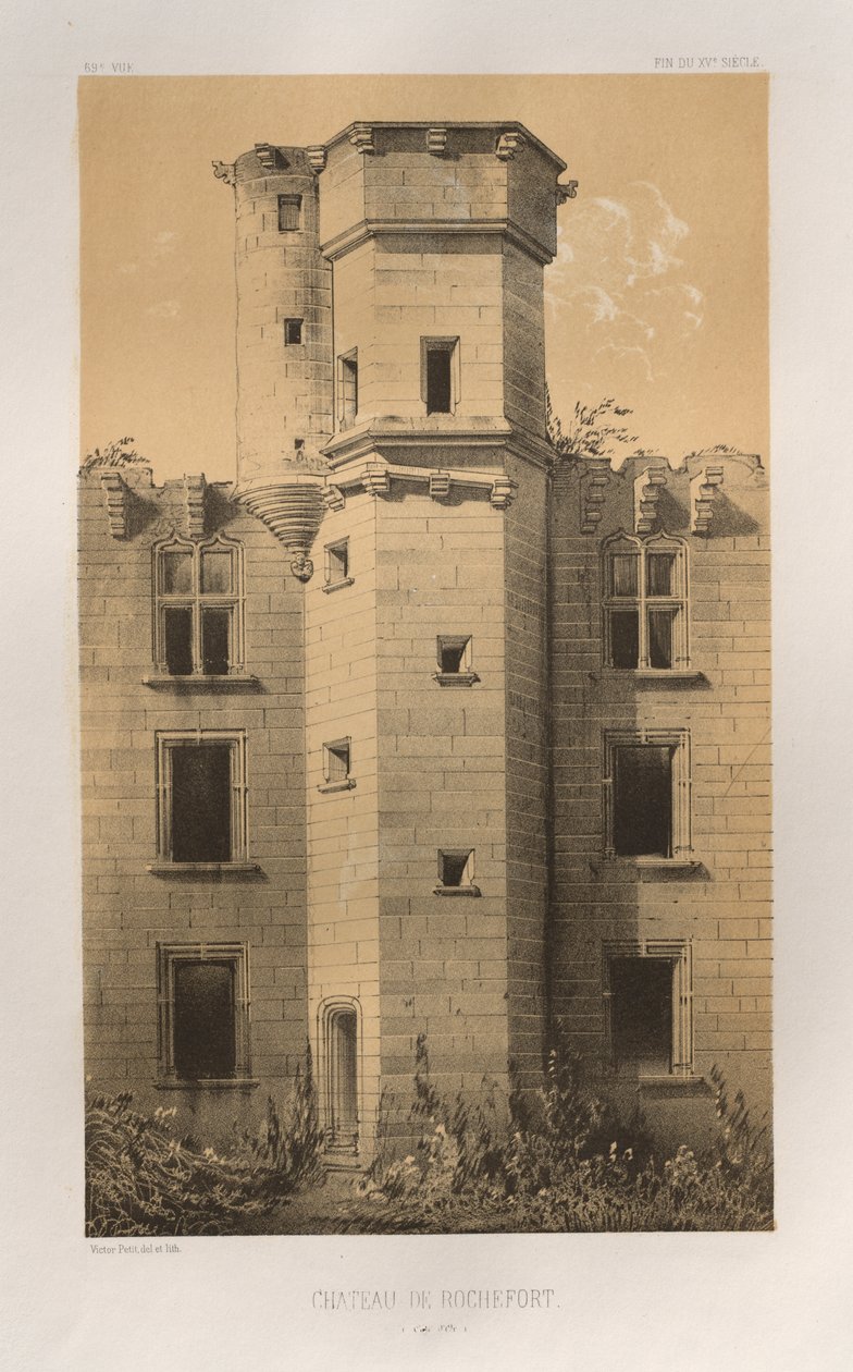 Picturesque Architecture or Monuments of the 15th and 16th Centuries: Castles of France of the 15th and 16th Centuries: Pl. 69, Castle of Rochefort (Côte d