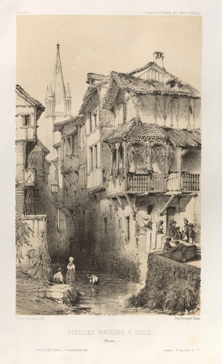 Picturesque Architecture or Monuments of the 15th and 16th Centuries: Castles of France of the 15th and 16th Centuries: Pl. 10, Old Houses in Tulle (Correze) by Victor Petit