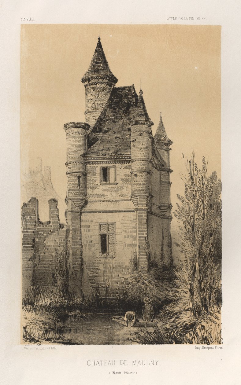 Picturesque Architecture or Monuments of the 15th and 16th Centuries: Castles of France of the 15th and 16th Centuries: Pl.11, Castle of Maulny (Haute-Marne) by Victor Petit