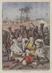 Warlike unrest in Libya, soldiers and camels of the Gianinazzi column attacked near