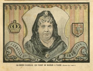 Illustration of Achille Lemot in Le Pelerin, 24/04/04 - Queen Isabelle, who just died in Paris - Paris, Spain, Monarchy, Foreign Sovereign - Isabella II of Spain by Achille Lemot