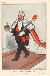The President of the French Republic Raymond Poincare (1860-1934) Prince of Presidents (Caricature as King), Holding Symbols of the Republic (including a Beam of the Lictor Surmounted with a Phrygian Cap) - in 