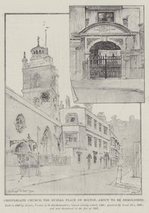Cripplegate Church, the Burial Place of Milton, About to Be Demolished