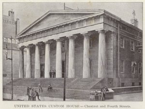 Philadelphia: United States Custom House, Chestnut and Fourth Streets