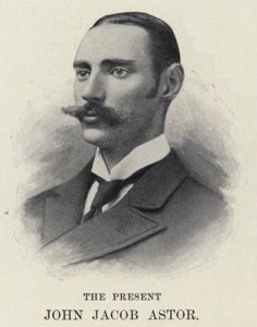 The Present John Jacob Astor