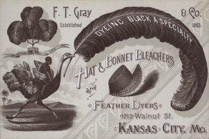 Advertisement for F T Gray, Hat and Bonnet Bleachers and Feather Dyers, Kansas City, Missouri, USA