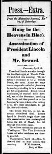 Headline announcing the assassination of Abraham Lincoln and attempted assassination of William Seward from Press Extra, 15th April, 1865