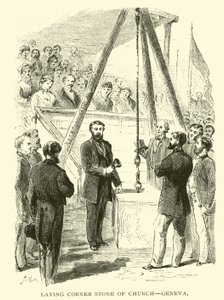 Laying Corner Stone of Church, Geneva by American School
