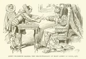 Queen Elizabeth signing the Death-Warrant of Mary Queen of Scots, 1587