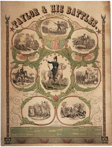 Taylor & His Battles, Printed by Rufus Blanchard of Cincinnati and Published by Ensign & Thayer, New York, 1847 by American School