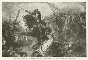The Great Elector Frederick William of Brandenburg in the Battle of Fehrbellin