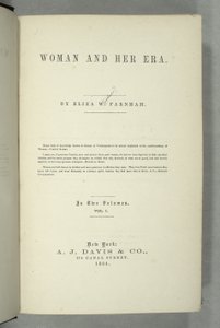Titlepage of Women and Her Era by Eliza Wood Farnham, published in New York, 1864 by American School