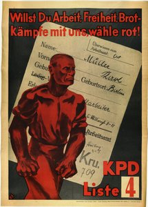 Communist Party of Germany "Do you want work, freedom and bread? Fight with us, red vote!" by Anonymous Anonymous
