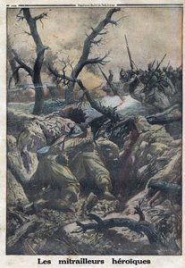 First World War 1914-1918. French machine gunners shooting at German military attacking. In Le Petite Journal, on 9/04/1916. Private Collection