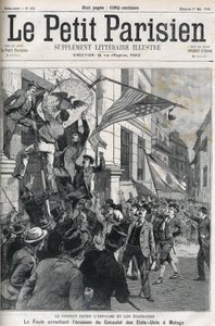 The Spanish-American War: the crowd ripping the badge of the US Consulate in Malaga, Spain in 1898. Cover of Le petit Parisien from May 1898. by Anonymous Anonymous